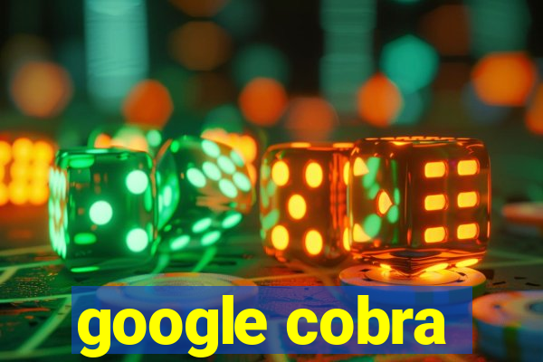 google cobra